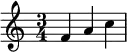 { \key c \major \time 3/4 \relative c' { f a c } }