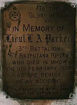 The 3rd Battalion the 6th Rajputana Rifles installed this plaque in memory of Lieutenant Parker, who died in an accident