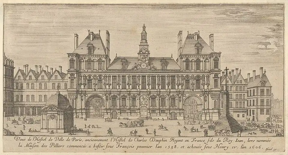 17th-century engraving of the Hotel de Ville, built 1533–1628, burned 1871, restored 1882.