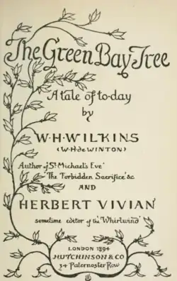 The title page of the book "The Green Bay Tree" by W. H. Wilkins and Herbert Vivian