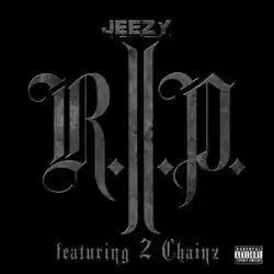 The acronym "R.I.P." is displayed in large, grey, gothic letters across a black background, with the words "Jeezy" and "featuring 2 Chainz" above and below it respectively, also in grey lettering.