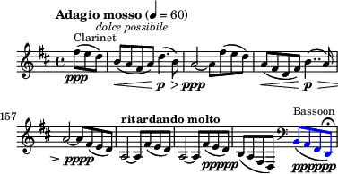 \header { tagline = ##f }
\score {
\new Staff \with{ \magnifyStaff #4/5 }{
\override Score.SpacingSpanner #'common-shortest-duration = #(ly:make-moment 1 2)
\relative c'' {
\key d \major \time 4/4 \partial 8*3
\override Score.MetronomeMark.font-size = #-1
\tempo "Adagio mosso" 4 = 60
\set Score.currentBarNumber = #154
\set Staff.midiInstrument = #"clarinet"
fis8(^\markup{"Clarinet"} \ppp e d)^\markup{\italic "dolce possibile"} |
b( \< a fis a) d4.( \p \> b8) a2 \ppp ~a8
fis'( e d) a( \< fis d fis) b4..( \p \> a16) a2 ~a8\pppp
fis( e d) a2^\markup{\bold "ritardando molto"} ~a8
fis'( e d) a2\>\! ~a8
fis'(_\markup{\dynamic "ppppp" } e d) b( a fis d)
\clef bass
\set Staff.midiInstrument = #"bassoon"
\override Stem.color = #(x11-color 'blue)
\override NoteHead.color = #(x11-color 'blue)
\override Beam.color = #(x11-color 'blue)
%\override Slur.color = #(x11-color 'blue)
%\override Script.color = #(x11-color 'blue)
b8(^\markup{"Bassoon"}_\markup {\dynamic "pppppp" } a fis d)\fermata
}
}
\layout {indent = 0\mm line-width = 90\mm}
}
\score {
\new Staff{
\relative c'' {
\key d \major \time 4/4 \partial 8*3
\set Staff.midiInstrument = #"clarinet"
\tempo 4 = 57
fis8(\p e d) | b( \< a fis a) d4.( \f \> b8)\p \tempo 4 = 48 a2 ~a8
\tempo 4 = 57
fis'( e d) a( \< fis d fis) b4..( \f \> \tempo 4 = 48 a16)\p a2 ~a8
\tempo 4 = 57
fis(\p e d) \tempo 4 = 42 a2 ~a8
\tempo 4 = 48
fis'(\pp e d) \tempo 4 = 36 a2 ~a8
\tempo 4 = 40
fis' e d) \tempo 4 = 32 b( a \tempo 4 = 28 fis\pp \tempo 4 = 24 d)
\clef bass
\set Staff.midiInstrument = #"bassoon"
b8( \ffff \tempo 4 = 22 a \tempo 4 = 20 fis \tempo 4 = 10 d)
}
}
\midi {}
}